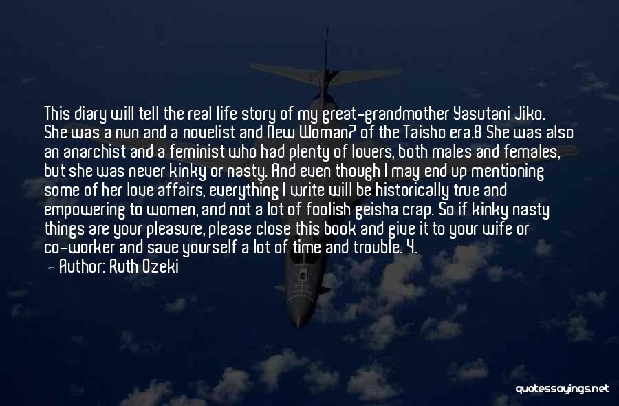 Some Real Love Quotes By Ruth Ozeki Some Real Love Quotes By Ruth Ozeki