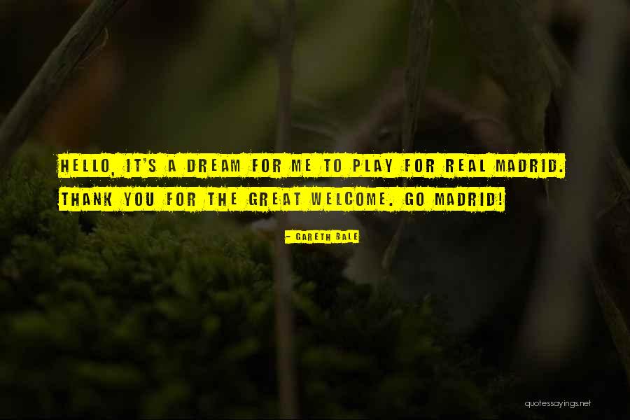 Some Real Madrid Quotes By Gareth Bale Some Real Madrid Quotes By Gareth Bale
