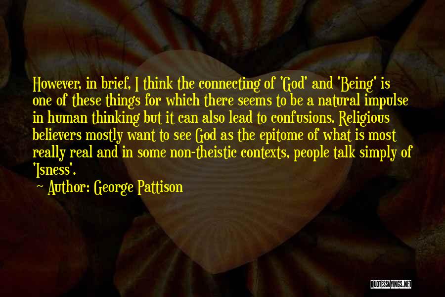 Some Real Talk Quotes By George Pattison