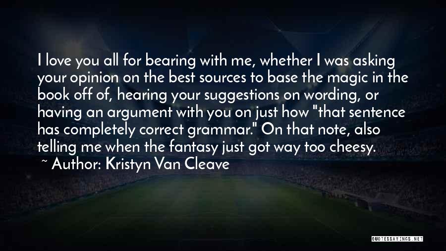Some Really Cheesy Love Quotes By Kristyn Van Cleave