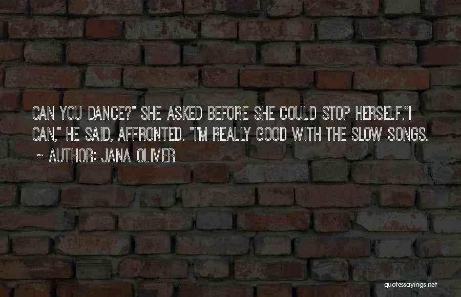 Some Really Good Dance Quotes By Jana Oliver