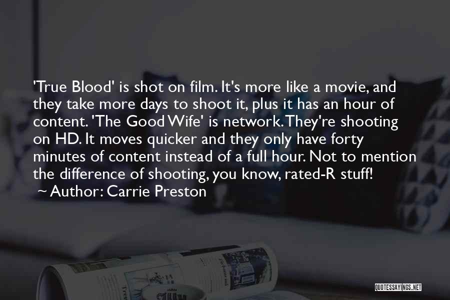 Some Really Good Movie Quotes By Carrie Preston