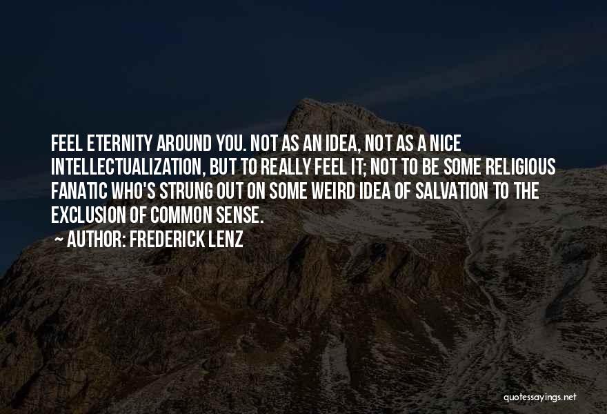 Some Really Nice Quotes By Frederick Lenz