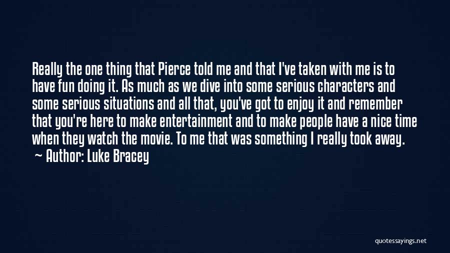 Some Really Nice Quotes By Luke Bracey