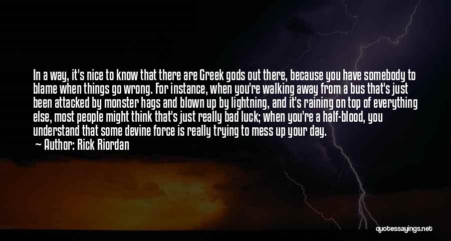 Some Really Nice Quotes By Rick Riordan