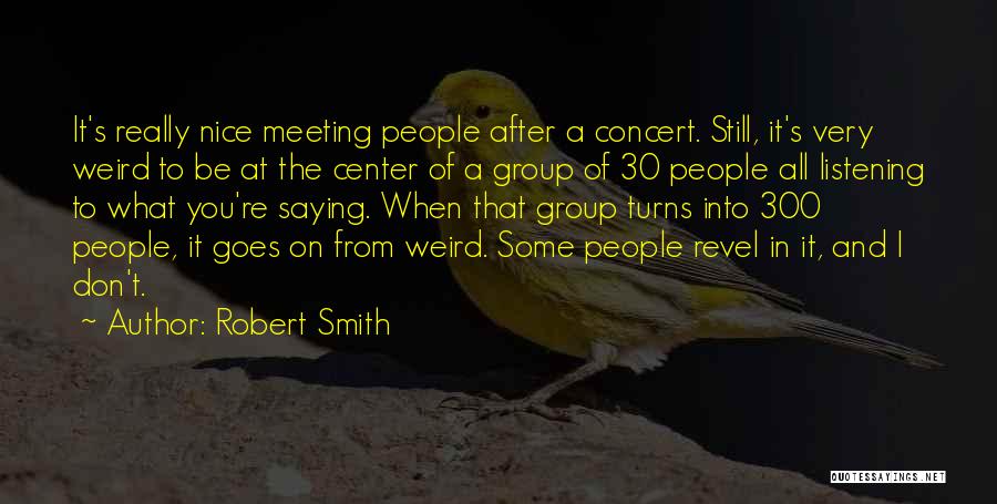 Some Really Nice Quotes By Robert Smith