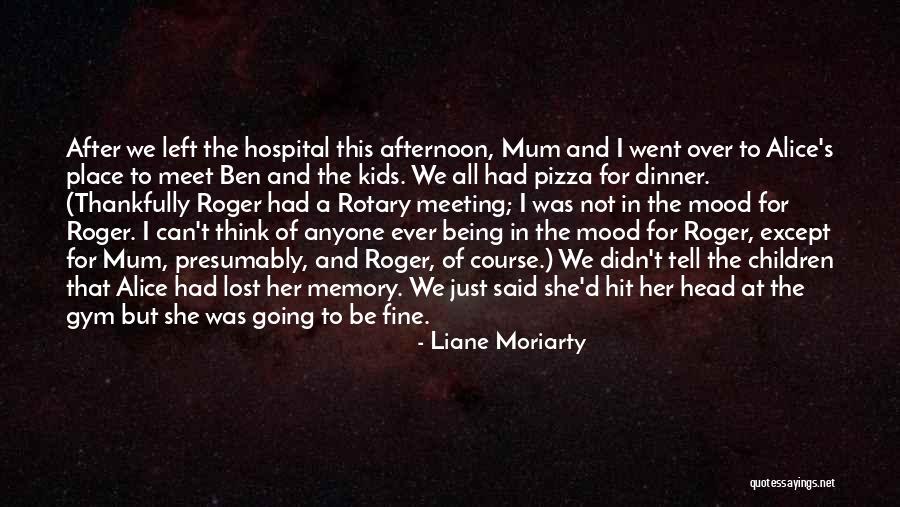 Some Rotary Quotes By Liane Moriarty