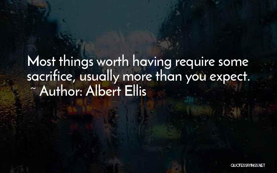 Some Sacrifice Quotes By Albert Ellis