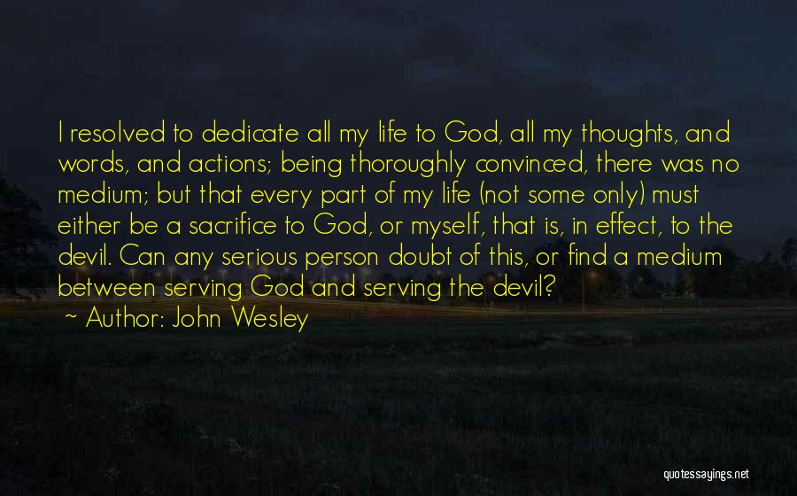 Some Sacrifice Quotes By John Wesley