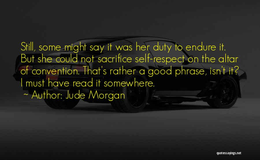 Some Sacrifice Quotes By Jude Morgan