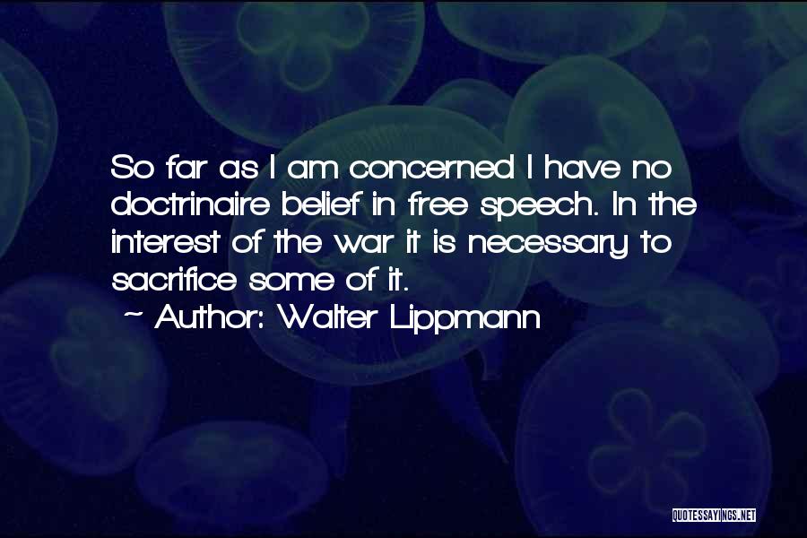 Some Sacrifice Quotes By Walter Lippmann