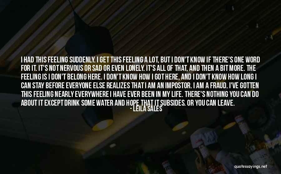 Some Sad And Lonely Quotes By Leila Sales Some Sad And Lonely Quotes By Leila Sales