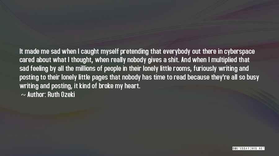 Some Sad And Lonely Quotes By Ruth Ozeki