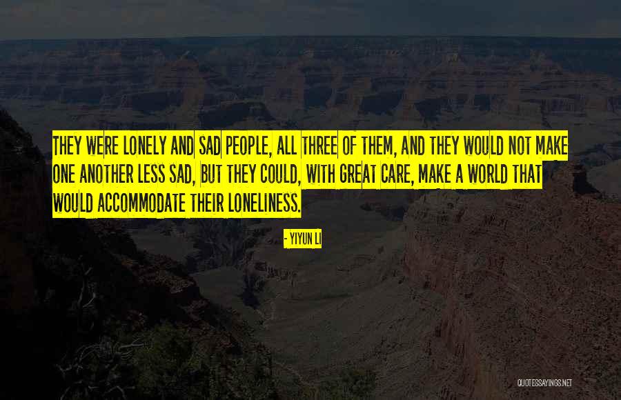 Some Sad And Lonely Quotes By Yiyun Li Some Sad And Lonely Quotes By Yiyun Li