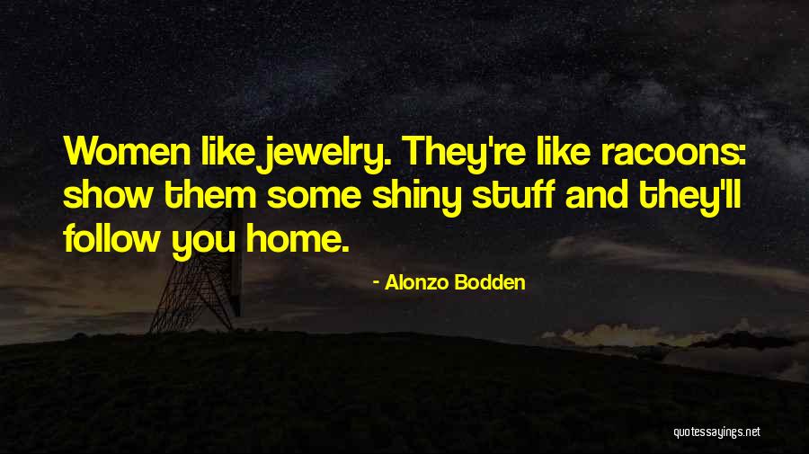 Some Shiny Quotes By Alonzo Bodden Some Shiny Quotes By Alonzo Bodden