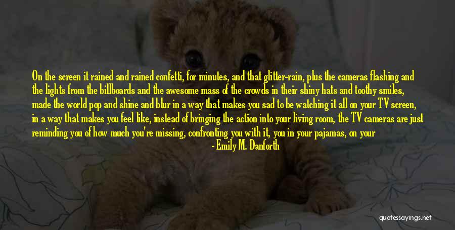 Some Shiny Quotes By Emily M. Danforth Some Shiny Quotes By Emily M. Danforth