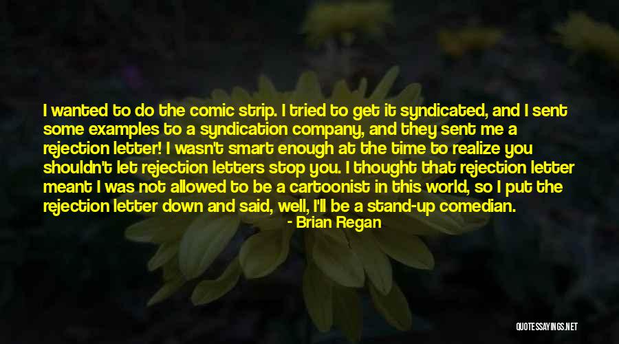 Some Smart Quotes By Brian Regan Some Smart Quotes By Brian Regan