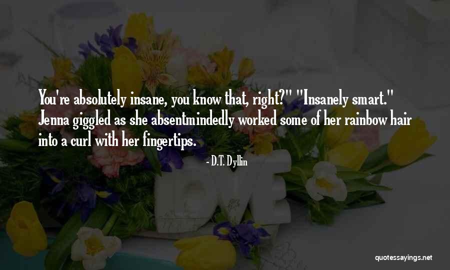 Some Smart Quotes By D.T. Dyllin Some Smart Quotes By D.T. Dyllin