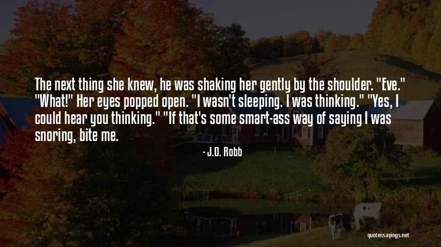Some Smart Quotes By J.D. Robb Some Smart Quotes By J.D. Robb
