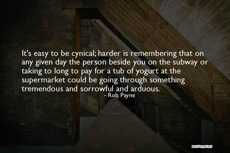 Some Sorrowful Quotes By Rob Payne Some Sorrowful Quotes By Rob Payne