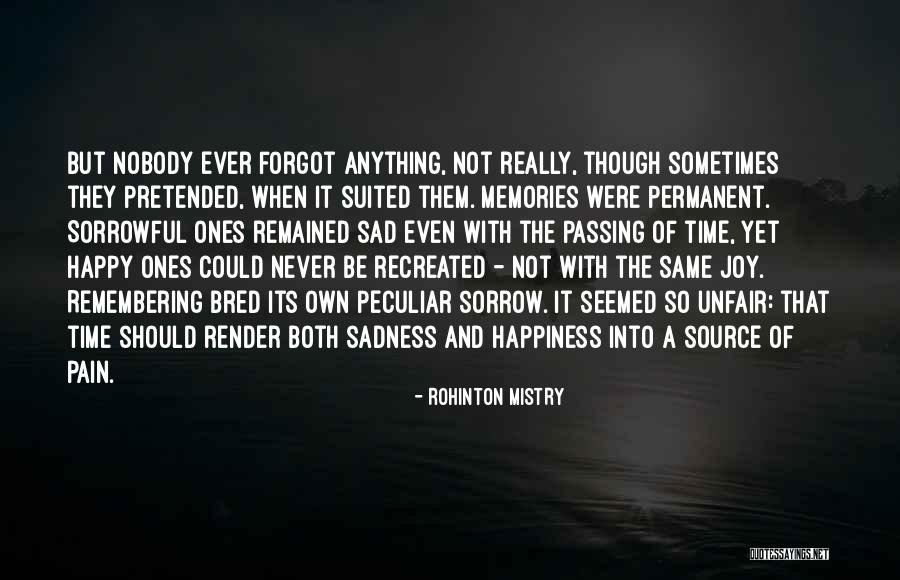 Some Sorrowful Quotes By Rohinton Mistry Some Sorrowful Quotes By Rohinton Mistry
