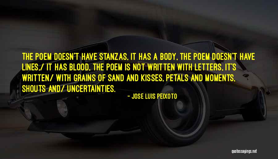 Some Stanzas Quotes By Jose Luis Peixoto Some Stanzas Quotes By Jose Luis Peixoto