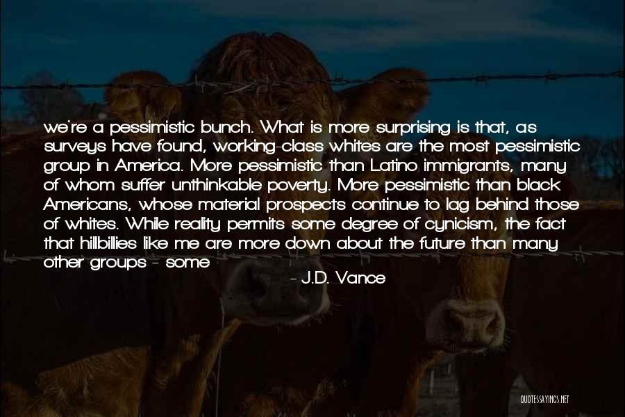 Some Suffer More Quotes By J.D. Vance Some Suffer More Quotes By J.D. Vance