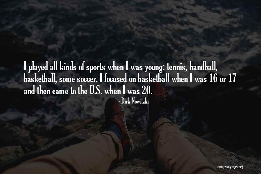 Some Tennis Quotes By Dirk Nowitzki Some Tennis Quotes By Dirk Nowitzki
