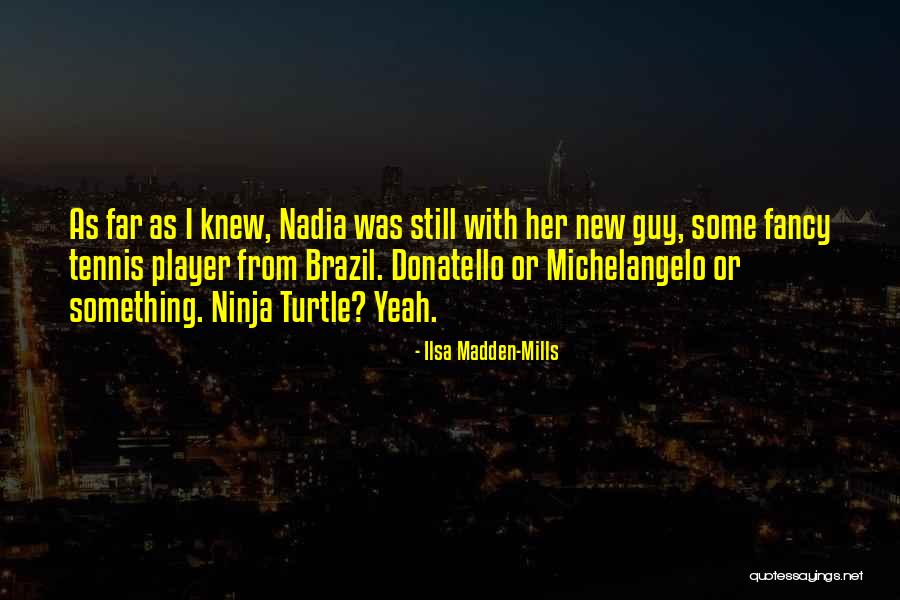 Some Tennis Quotes By Ilsa Madden-Mills Some Tennis Quotes By Ilsa Madden-Mills