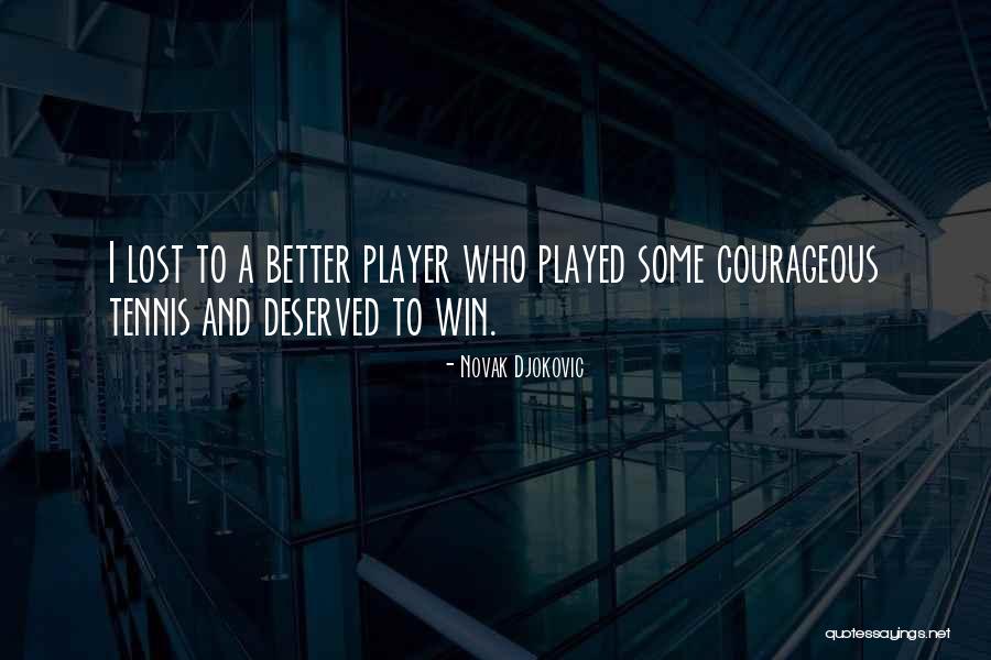 Some Tennis Quotes By Novak Djokovic Some Tennis Quotes By Novak Djokovic