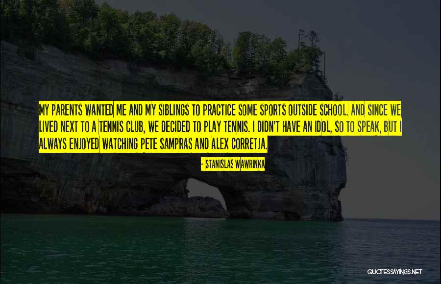 Some Tennis Quotes By Stanislas Wawrinka Some Tennis Quotes By Stanislas Wawrinka