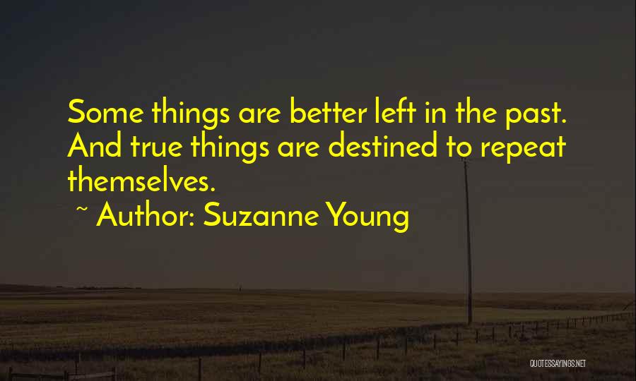 Some Things Are Better Left Quotes By Suzanne Young