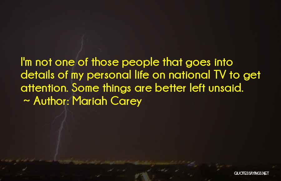 Some Things Are Better Left Unsaid Quotes By Mariah Carey