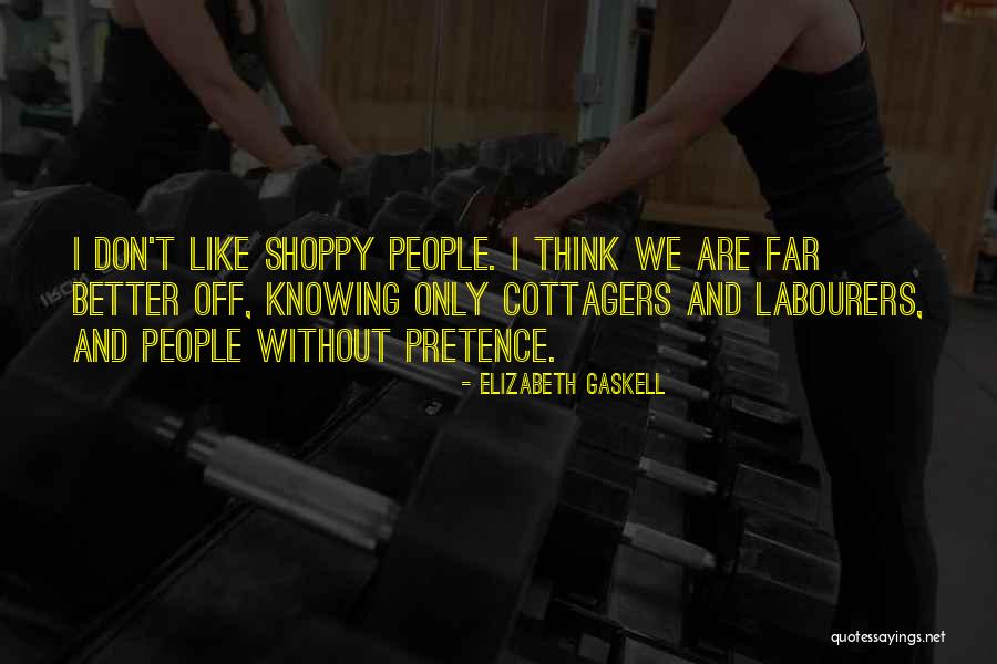 Some Things Are Better Not Knowing Quotes By Elizabeth Gaskell Some Things Are Better Not Knowing Quotes By Elizabeth Gaskell