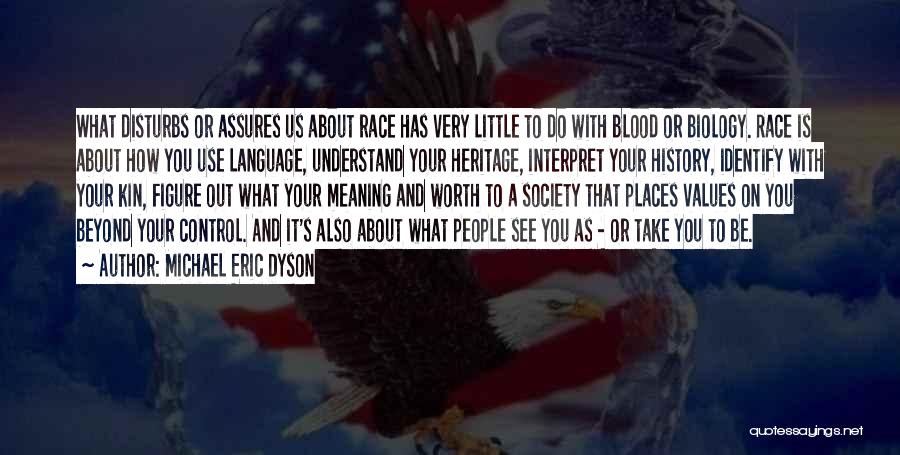 Some Things Are Beyond Our Control Quotes By Michael Eric Dyson