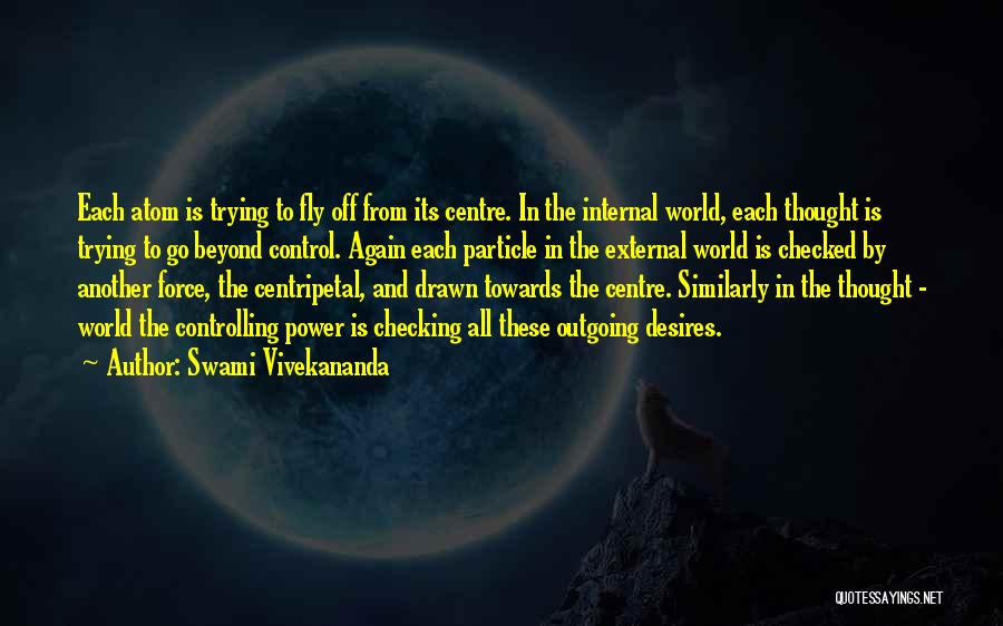 Some Things Are Beyond Our Control Quotes By Swami Vivekananda