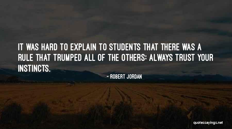 Some Things Are Hard To Explain Quotes By Robert Jordan