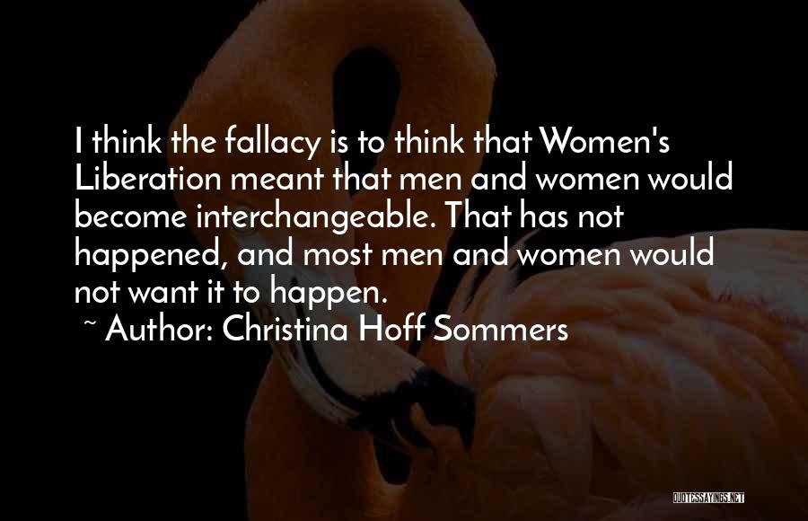 Some Things Are Just Not Meant To Happen Quotes By Christina Hoff Sommers