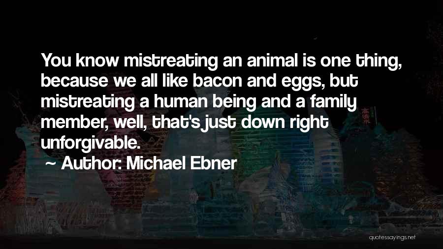 Some Things Are Unforgivable Quotes By Michael Ebner