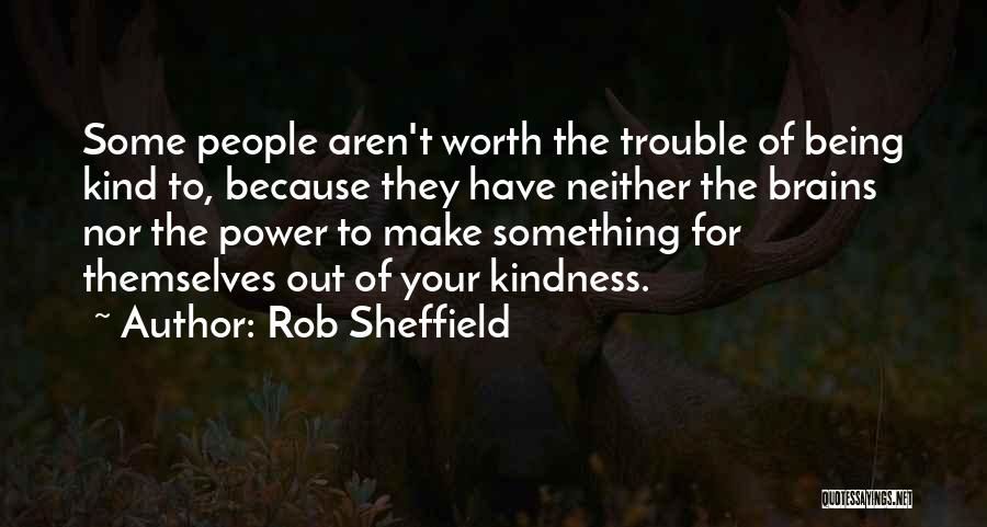 Some Things Aren't Worth It Quotes By Rob Sheffield