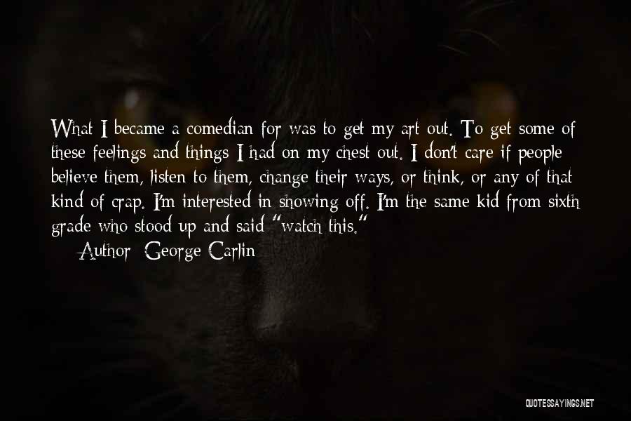 Some Things Don't Change Quotes By George Carlin