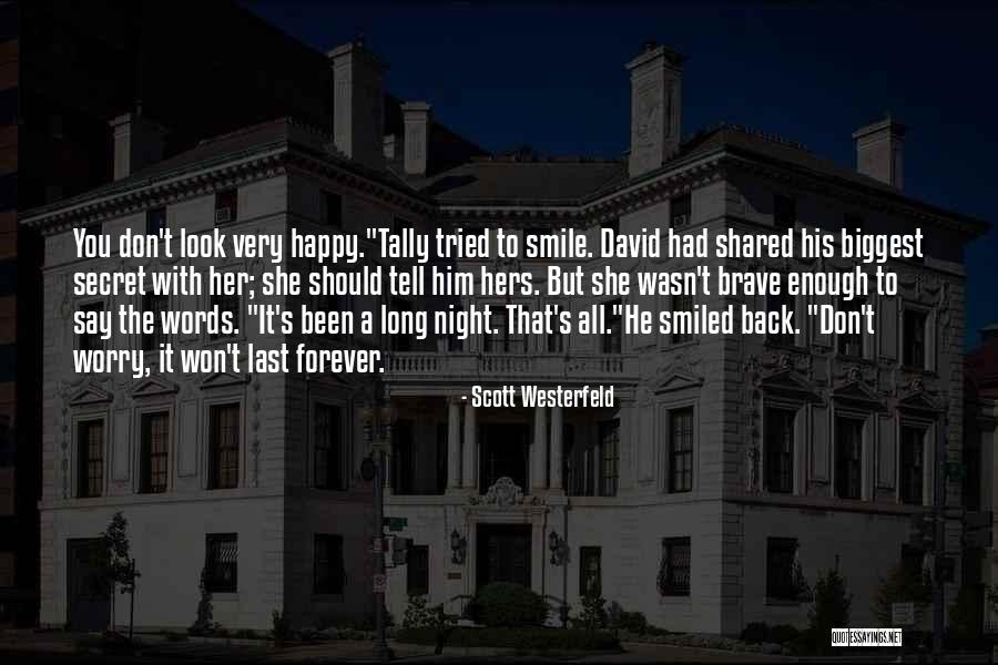 Some Things Don't Last Forever Quotes By Scott Westerfeld Some Things Don't Last Forever Quotes By Scott Westerfeld