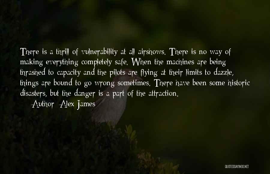 Some Things Go Wrong Quotes By Alex James