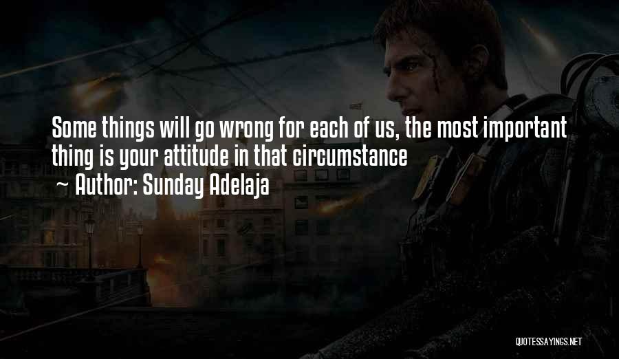 Some Things Go Wrong Quotes By Sunday Adelaja