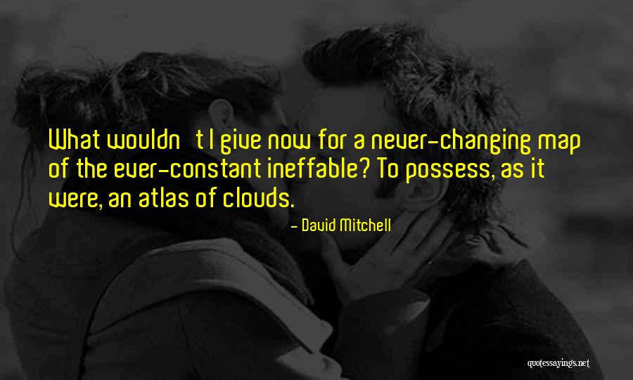 Some Things Never Changing Quotes By David Mitchell