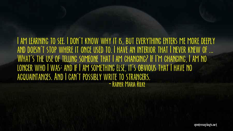 Some Things Never Changing Quotes By Rainer Maria Rilke Some Things Never Changing Quotes By Rainer Maria Rilke