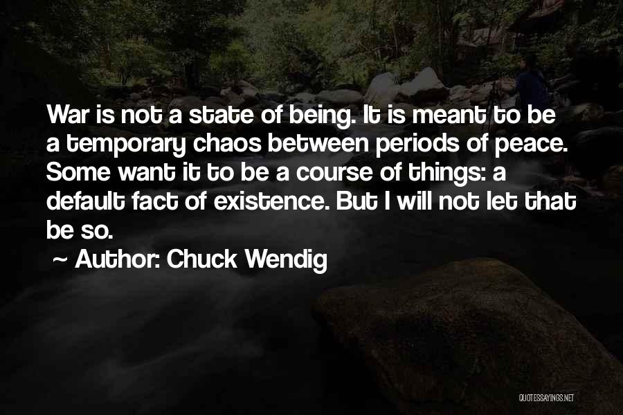 Some Things Not Meant To Be Quotes By Chuck Wendig