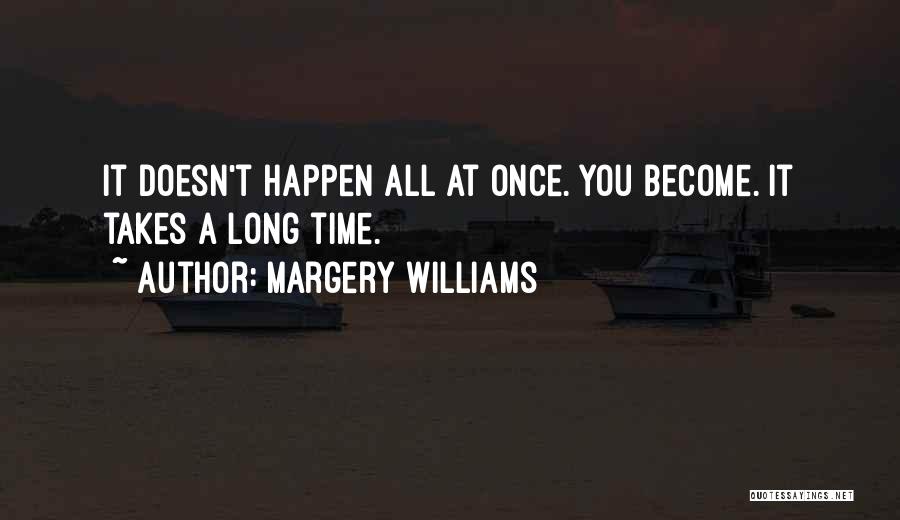 Some Things Only Happen Once Quotes By Margery Williams