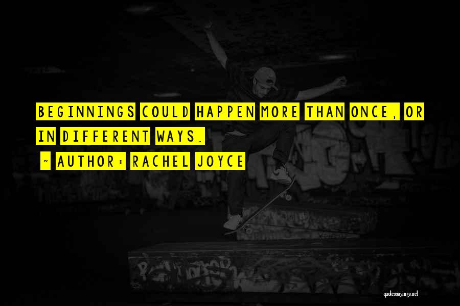 Some Things Only Happen Once Quotes By Rachel Joyce