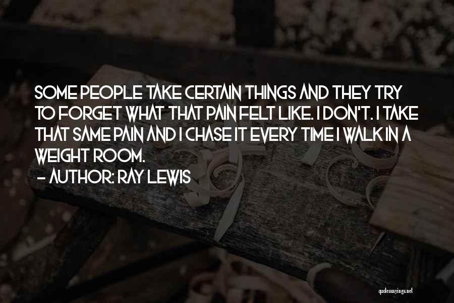 Some Things Take Time Quotes By Ray Lewis